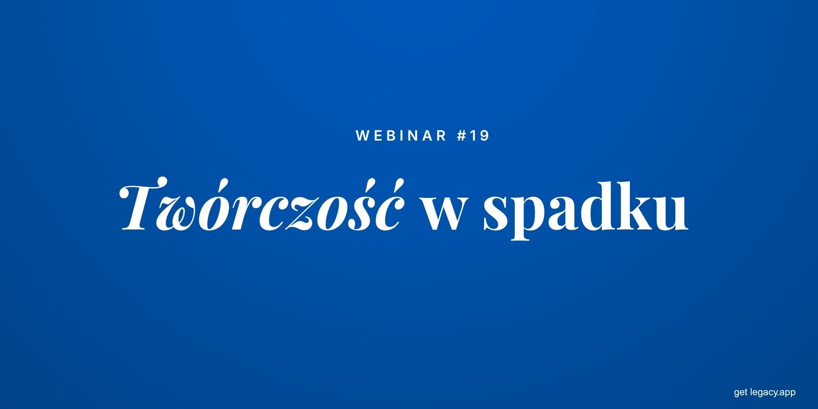 Twórczość w spadku: co dziedziczą bliscy